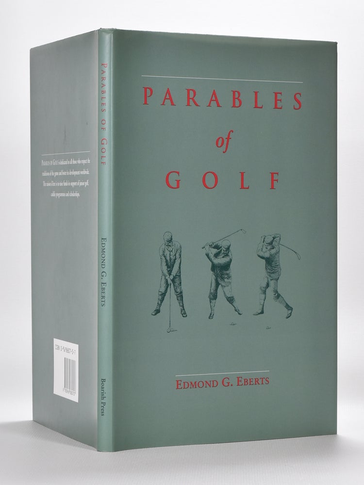 Item #5864 Parables of Golf. Edmond G. Eberts.