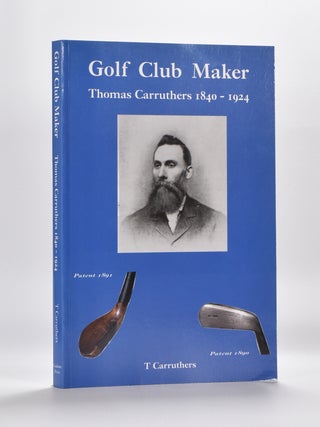 Item #5866 Golf Club Maker: Thomas Carruthers 1840-1924. Thomas Carruthers