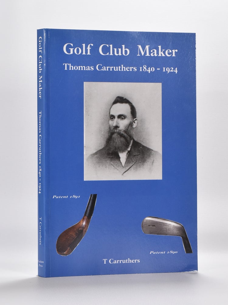 Item #5866 Golf Club Maker: Thomas Carruthers 1840-1924. Thomas Carruthers.