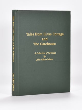 Item #5879 Tales from the Links Cottage and The Gatehouse. John Allan Graham
