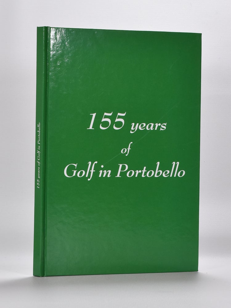 Item #5894 155 Years of Golf in Portobello. Czellaw M. Kruk.