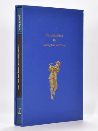 Item #5909 Harold Hilton His Golfing Life and Times. John L. B. Garcia