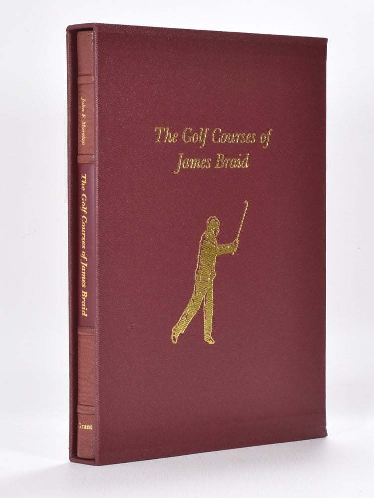 Item #5910 The Golf Courses of James Braid. John F. Moreton.