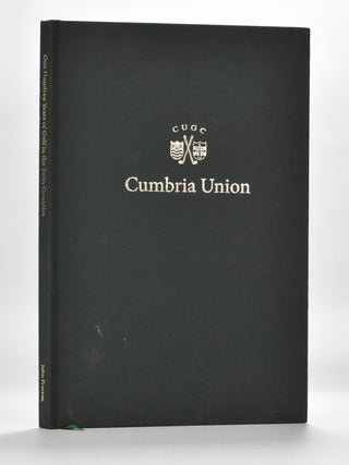 Item #5931 Cumbria Union; One hundred Years of Golf in Twin Counties 1910-2010. John Pearson
