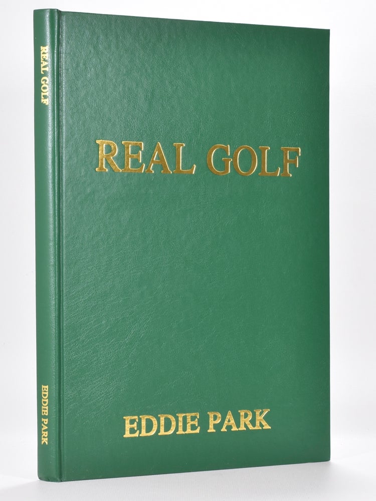 Item #5952 Real Golf.; a collection of articles. Eddie Park.