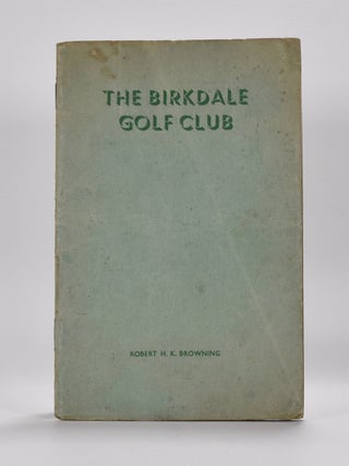 Item #6104 Ganton Golf Club. Handbook, Robert H. K. Browning