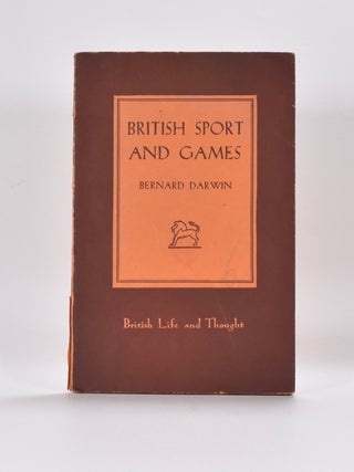 Item #6110 British sport and games. Bernard Darwin