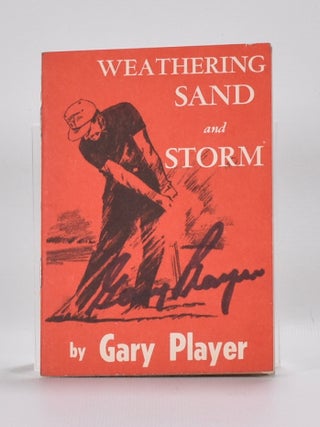 Item #6172 Weathering Sand and Storm. Gary Player