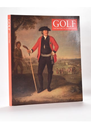 Item #6214 Golf The History of an Obsession. David Stirk