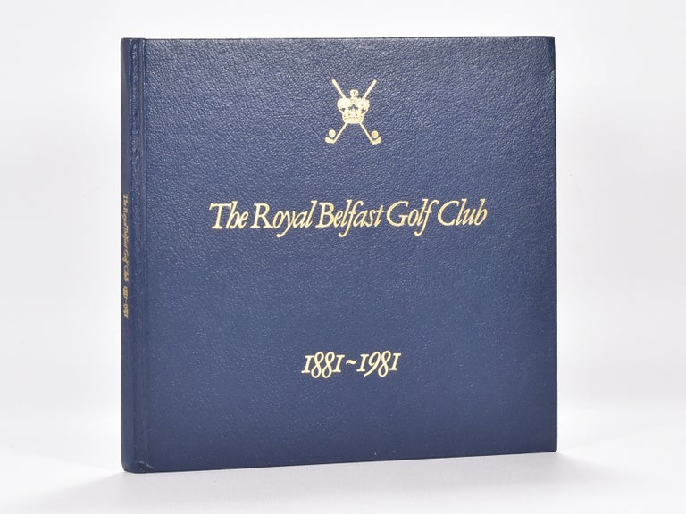 Item #6229 The Royal Belfast Golf Club. Alan S. Watson.