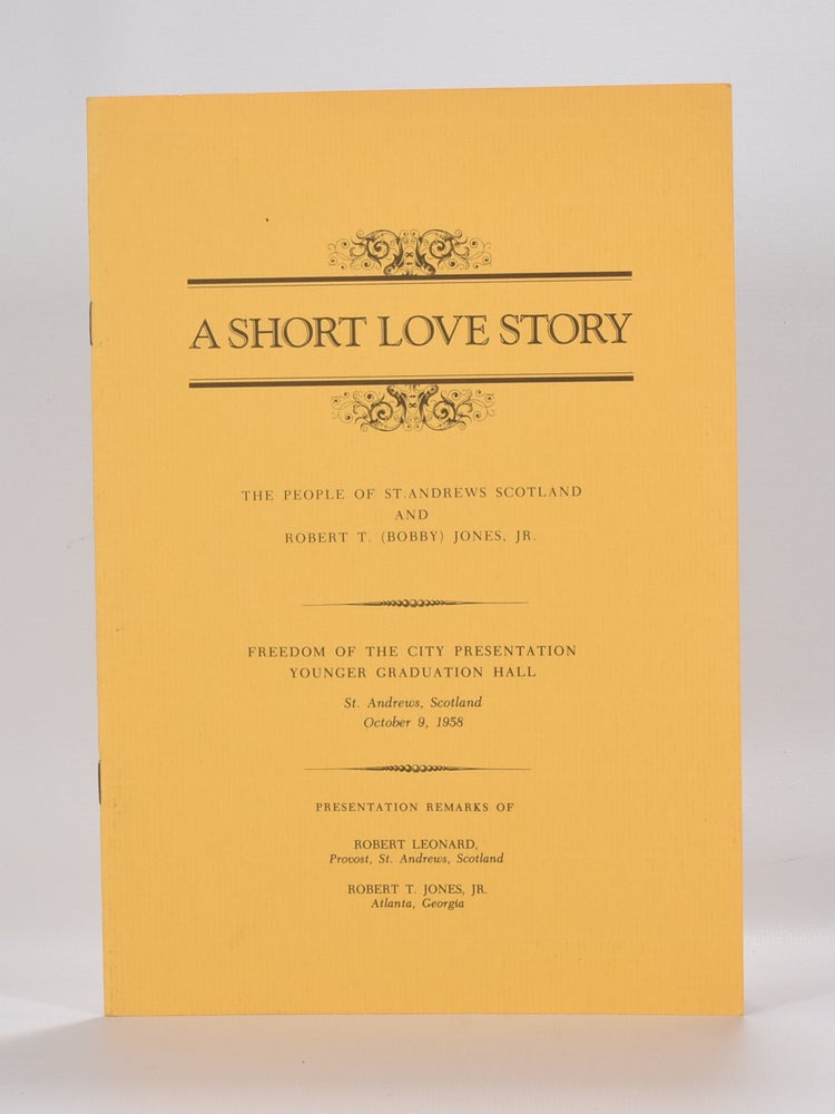 Item #6235 A Short Love Story. Robert Tyre Jones Jr.