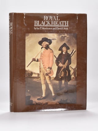 Item #6471 Royal Blackheath. Ian Henderson, David I. Stirk