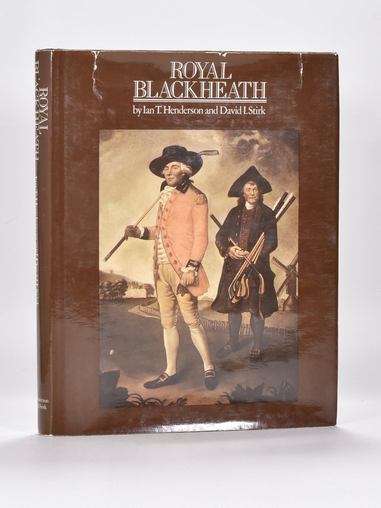 Item #6471 Royal Blackheath. Ian Henderson, David I. Stirk.