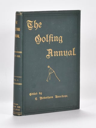 Item #6528 The Golfing Annual I Vol. 1 1888. C. Robertson Bauchope