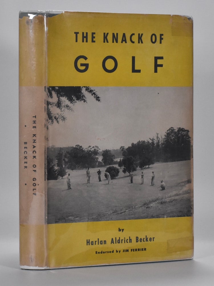 Item #6552 The Knack of Golf. Harlan Aldrich Becker.