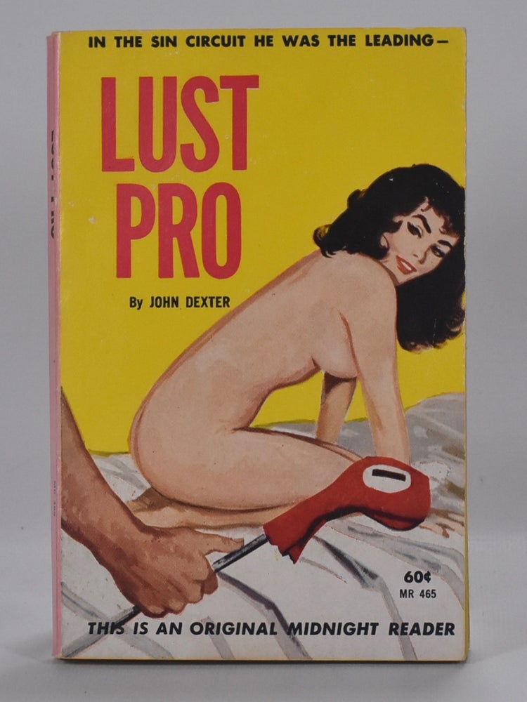 Item #6565 Lust Pro. John Dexter.