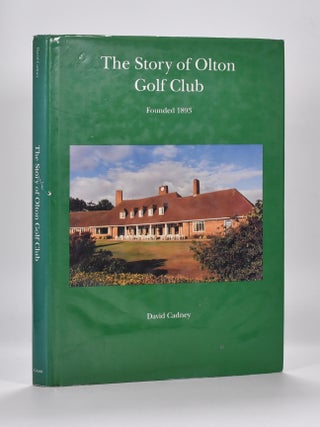 Item #6590 The Story of Olton Golf Club. David Cadney