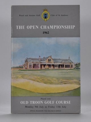 Item #6637 The Open Championship 1962. Official Programme. The Royal, Ancient Golf Club of St....