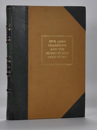 Item #6639 5 Open Champions and the Musselburgh Story. George M. Colville