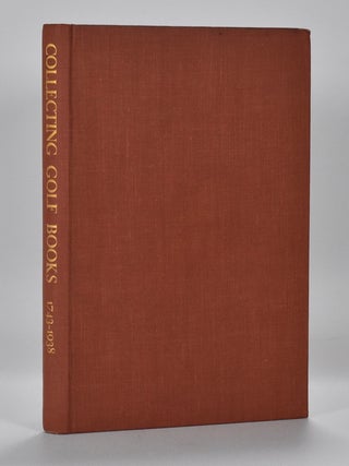 Collecting Golf Books 1743-1938.; Aspects of Book Collecting series