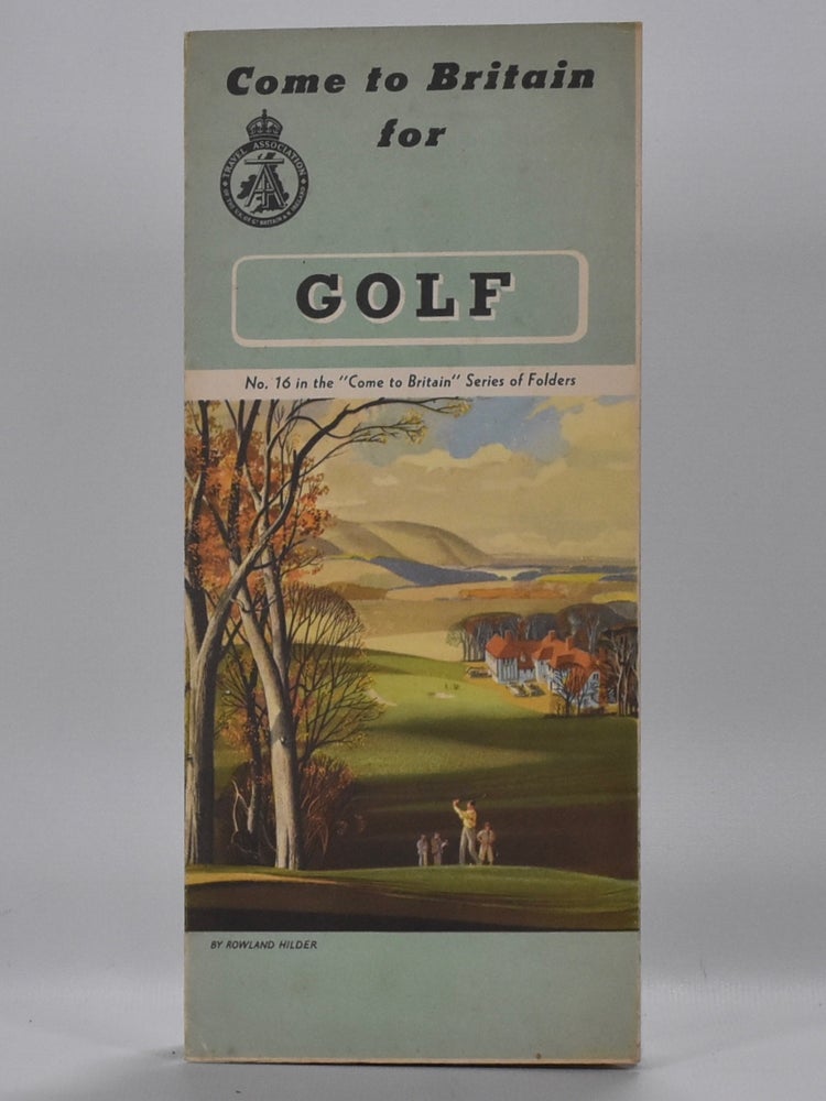 Item #6645 Come to Britain for Golf. Bernard Darwin.