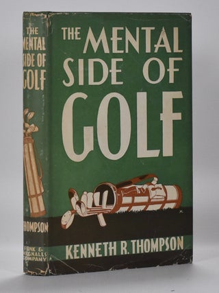 Item #6672 The Mental Side of Golf. Kenneth R. Thompson