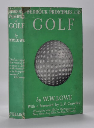 Item #6673 Bedrock Principals of Golf. W. W. Lowe