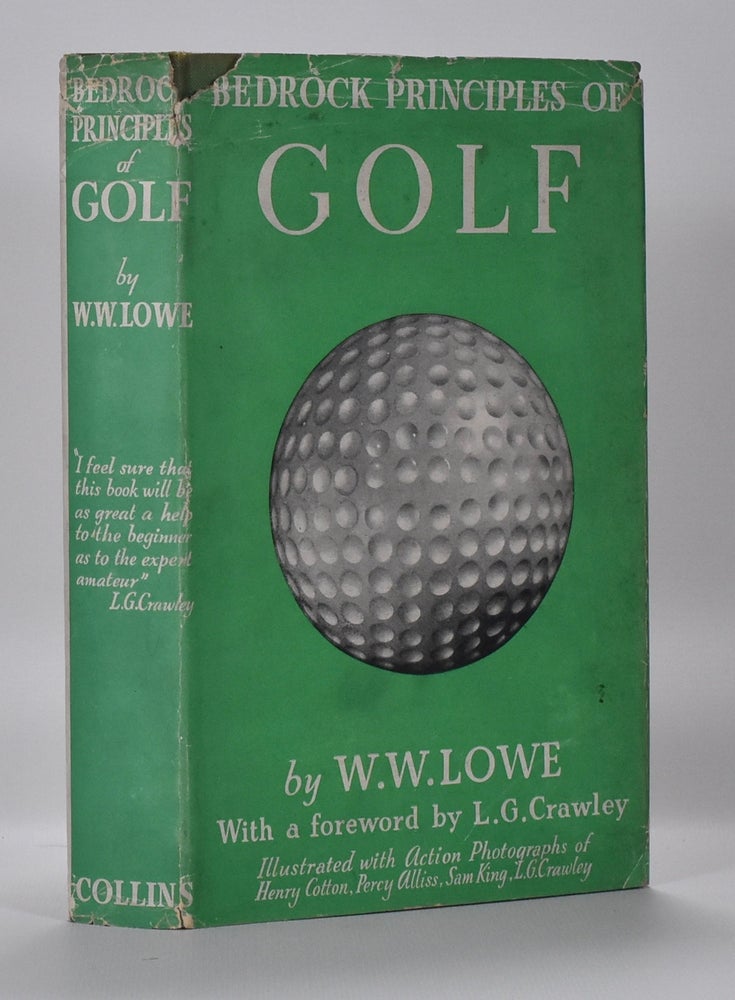 Item #6673 Bedrock Principals of Golf. W. W. Lowe.