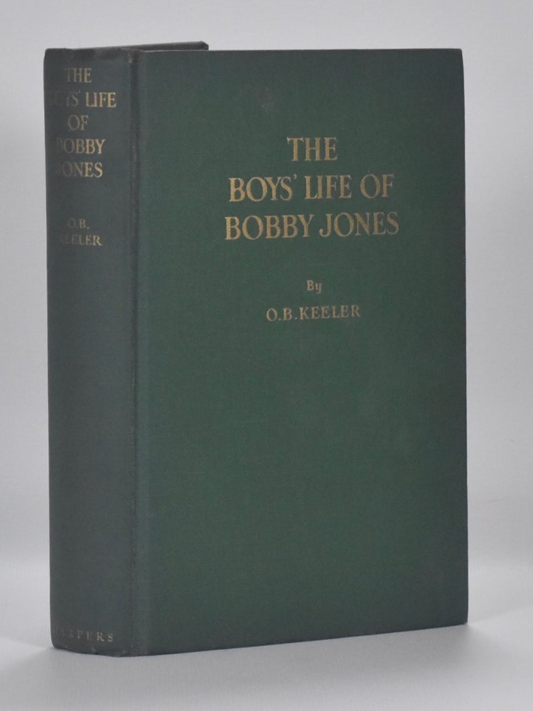 Item #6790 The Boy's Life of Bobby Jones. O. B. Keeler.