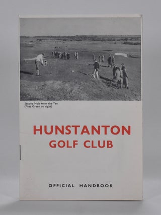 Item #6826 Hunstanton Golf Club. Handbook, Robert H. K. Browning