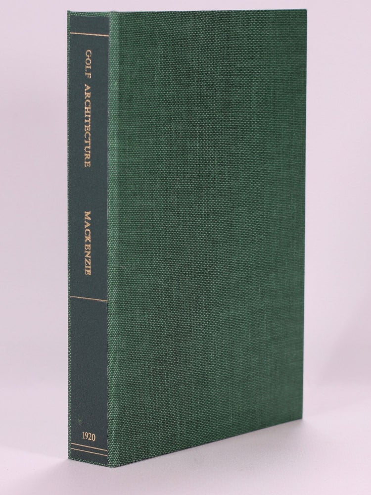 Item #6869 Golf Architecture: Economy in Course Construction and GreenKeeping (Original Jacket and inscription!). Alister J. Mackenzie.