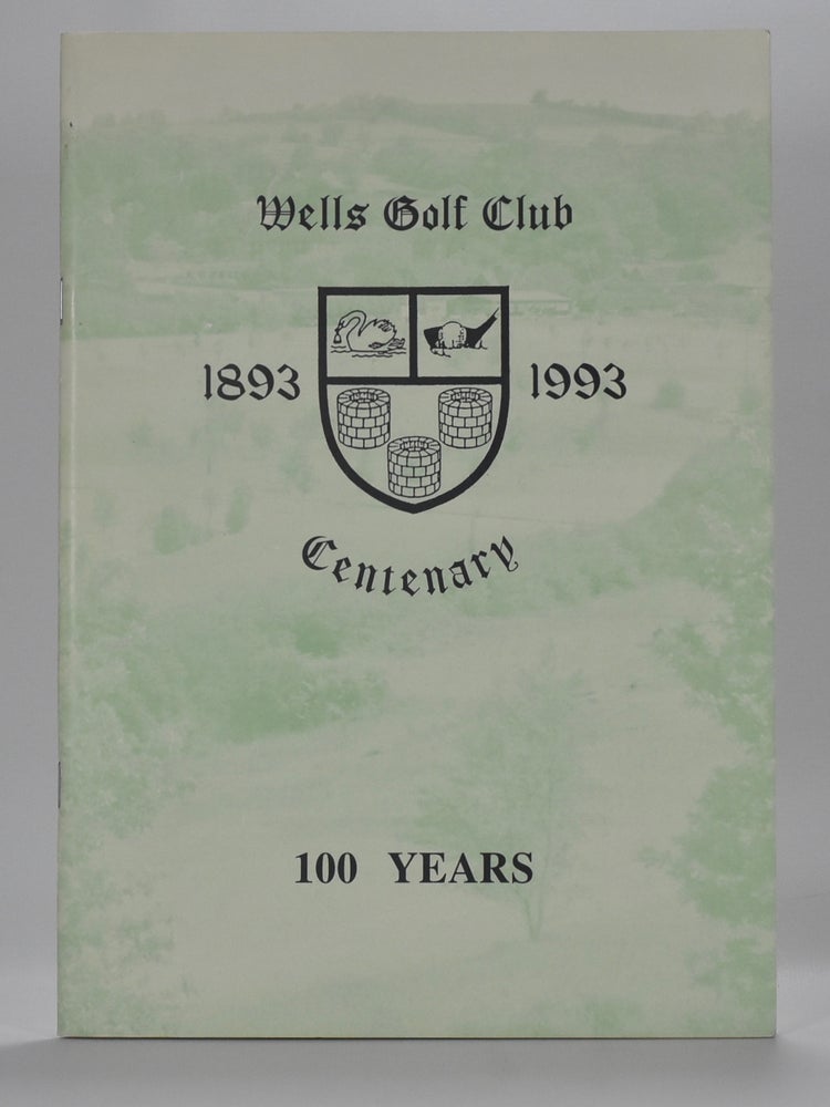 Item #6934 Wells Golf Club 1893-1993. Alan Shore.