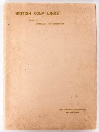 Item #7043 British Golf Links, a short account of the leading golf links of the United Kingdom....