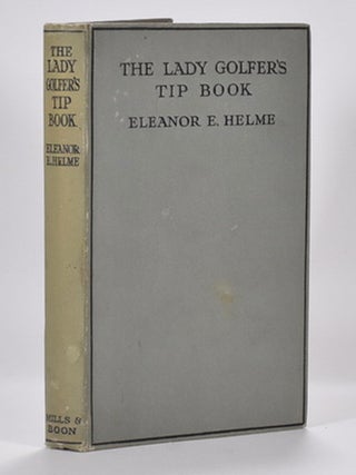 Item #7095 The Lady Golfers Tip Book. Eleanor Helme