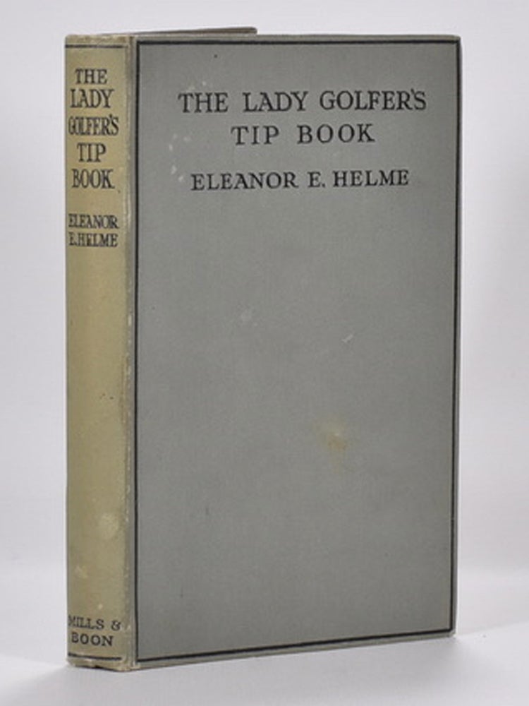 Item #7095 The Lady Golfers Tip Book. Eleanor Helme.