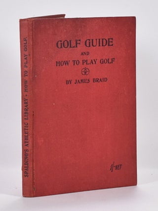 Item #7107 Golf Guide and How to Play Golf. James Braid