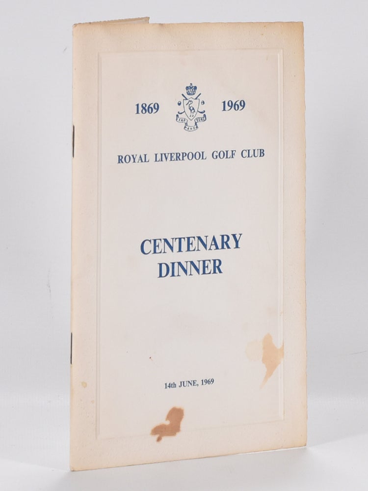 Item #7111 The Royal Liverpool Golf Club 1869-1969: Centenary Dinner, plus invitation. Royal Liverpool Golf Club.