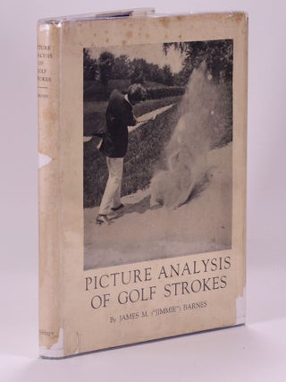 Item #7206 Picture Analysis of Golf Strokes. James M. Barnes