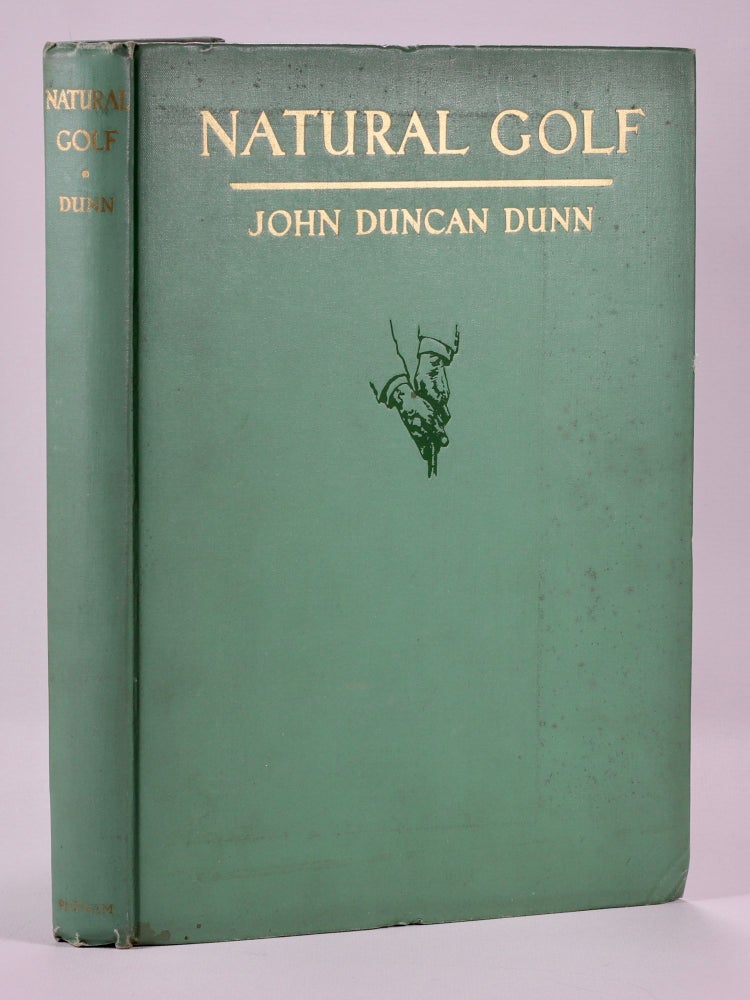Item #7274 Natural Golf. John Duncan Dunn.