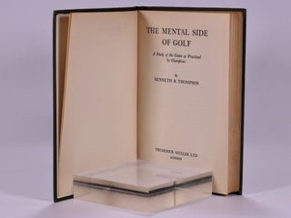 The Mental Side of Golf: a study of the Game as practicesed by champions