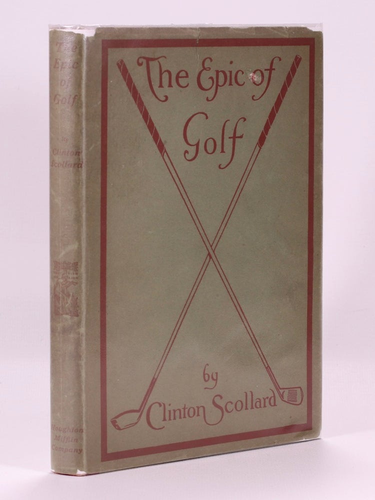 Item #7291 The Epic of Golf. Clinton Scollard.