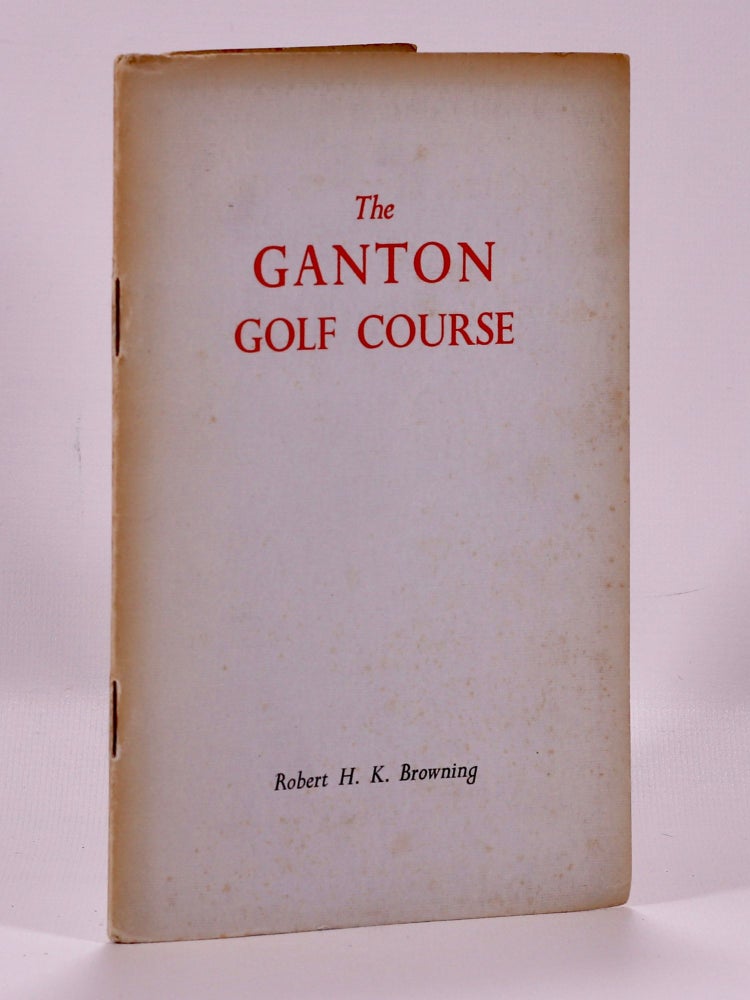 Item #7379 Ganton Golf Club "Official handbook" Browning H. K.