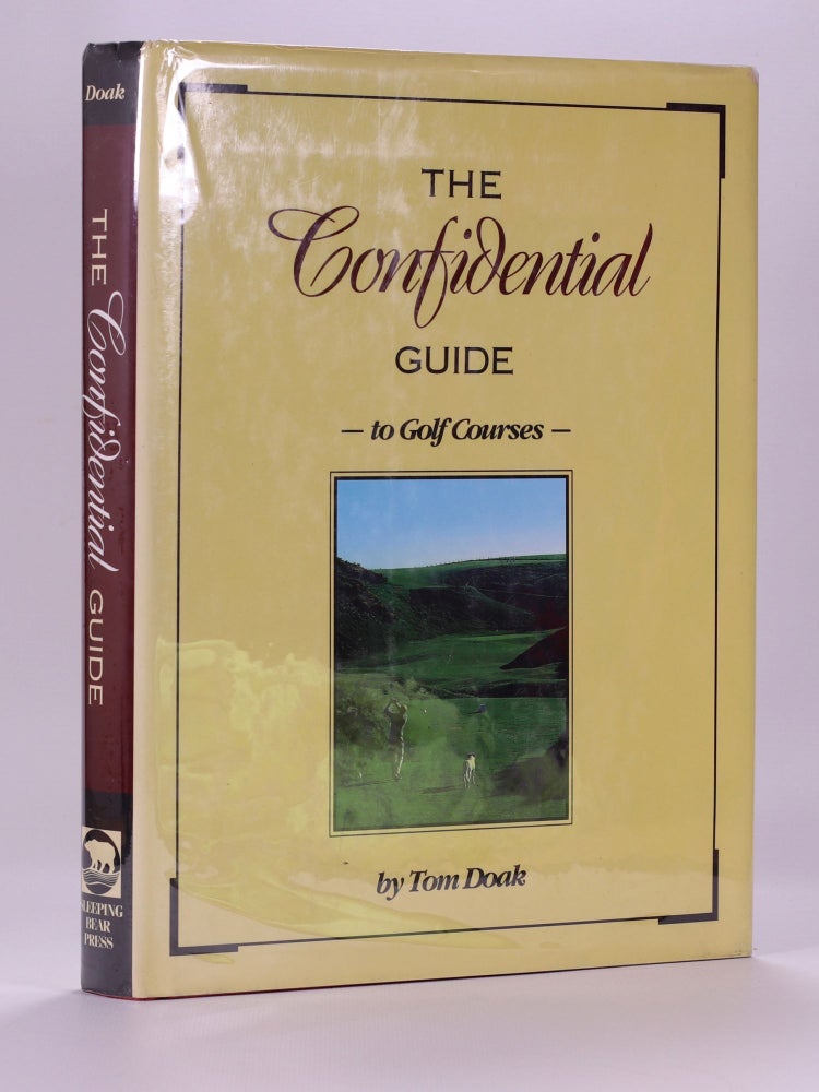 Item #7387 The Confidential Guide to Golf Courses. Tom Doak.