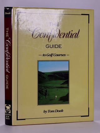 Item #7388 The Confidential Guide to Golf Courses. Tom Doak
