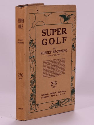 Item #7415 Super Golf. Robert H. K Browning
