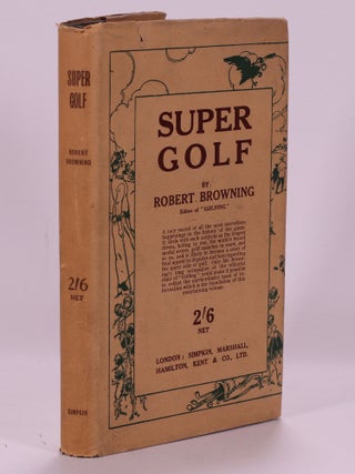 Item #7415 Super Golf. Robert H. K. Browning