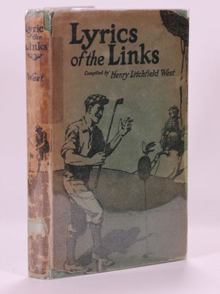 Item #7421 Lyrics of the Links. Henry Litchfield West