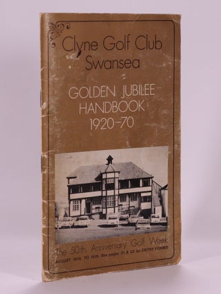 Item #7434 Clyne Golf Club: Swansea: golden jubilee handbook 1920-70