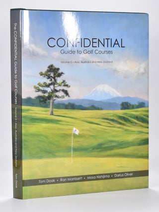 Item #7478 Confidential Guide to Golf Courses Volume 5 Asia, Australia and New Zealand. Tom Doak,...