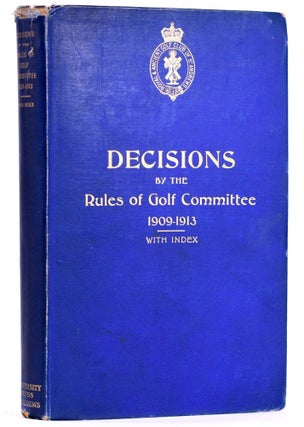 Item #7587 Decisions by the Rules Committee of the Royal and Ancient Golf Club 1909-1913. Royal,...